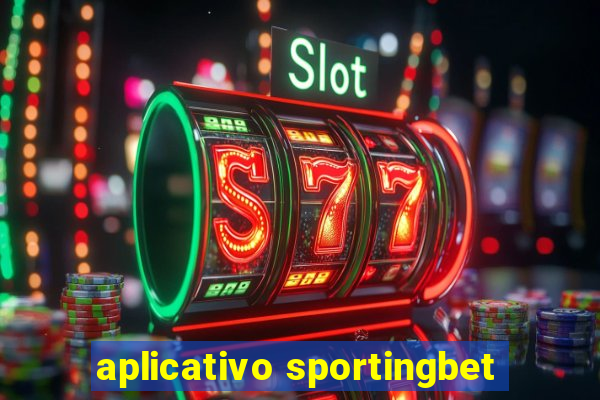 aplicativo sportingbet